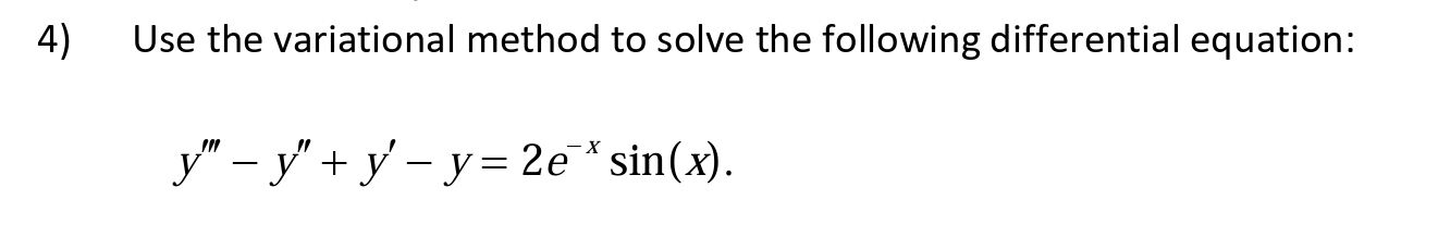 Use the variational method to solve the following | Chegg.com