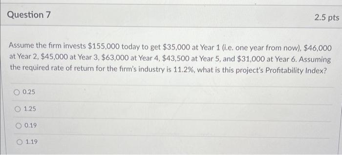 Solved Assume the firm invests $155,000 today to get $35,000 | Chegg.com