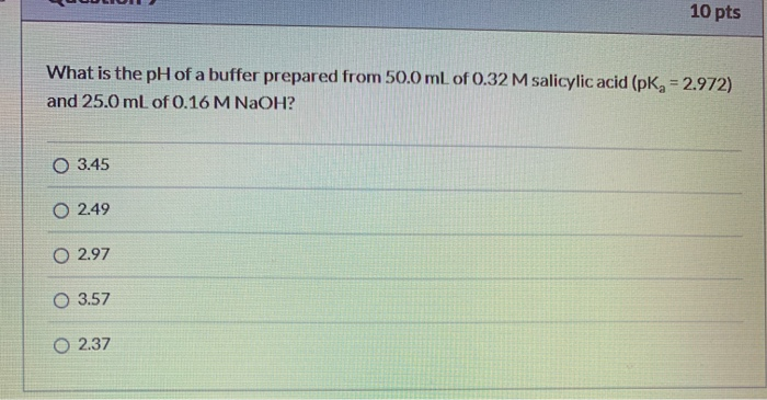 Solved 10 pts What is the pH of a buffer prepared from 50.0 | Chegg.com