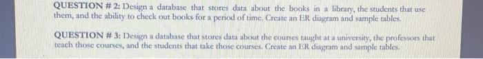 Solved QUESTION \# 2: Design A Database That Stores Data | Chegg.com