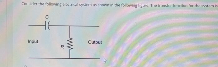 Solved Consider The Following Electrical System As Shown In | Chegg.com