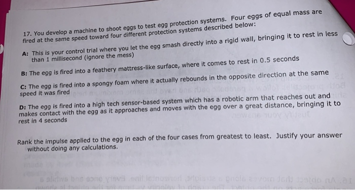 Solved 17. You develop a machine to shoot eggs to test egg | Chegg.com