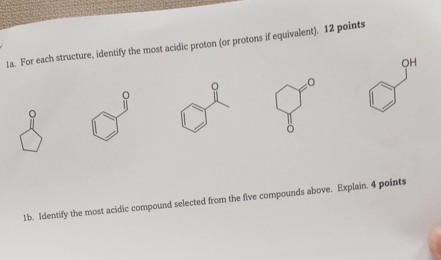 Solved 1a. For Each Structure, Identify The Most Acidic | Chegg.com