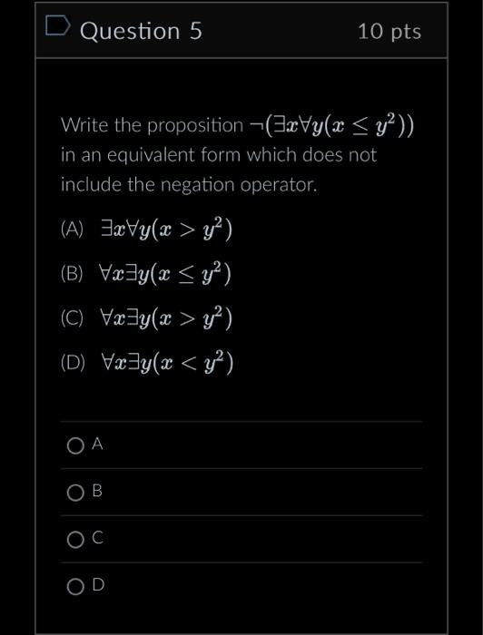 Solved Write The Proposition ¬ ∃x∀y X≤y2 In An Equivalent