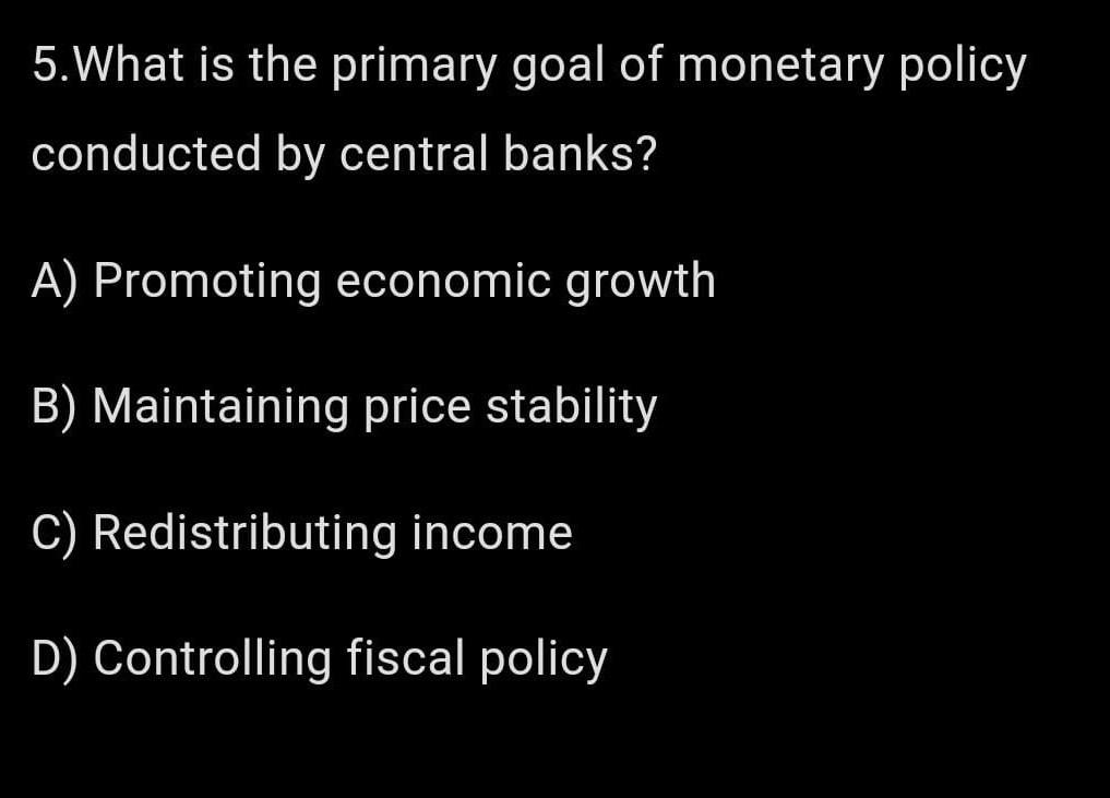 Solved 5.What is the primary goal of policy