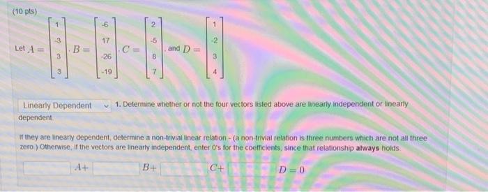 Solved (10 Pts) 1 6 1 17 5 Let A = B C = And D -26 8 -19 7 | Chegg.com