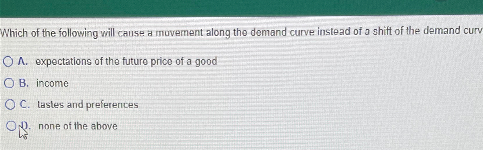 Solved Which of the following will cause a movement along | Chegg.com