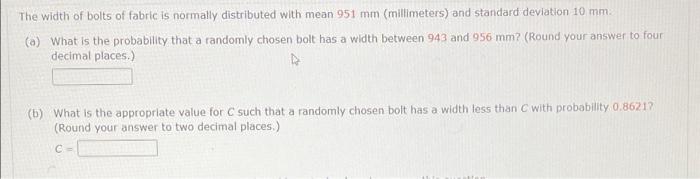 Solved The width of bolts of fabric is normally distributed | Chegg.com