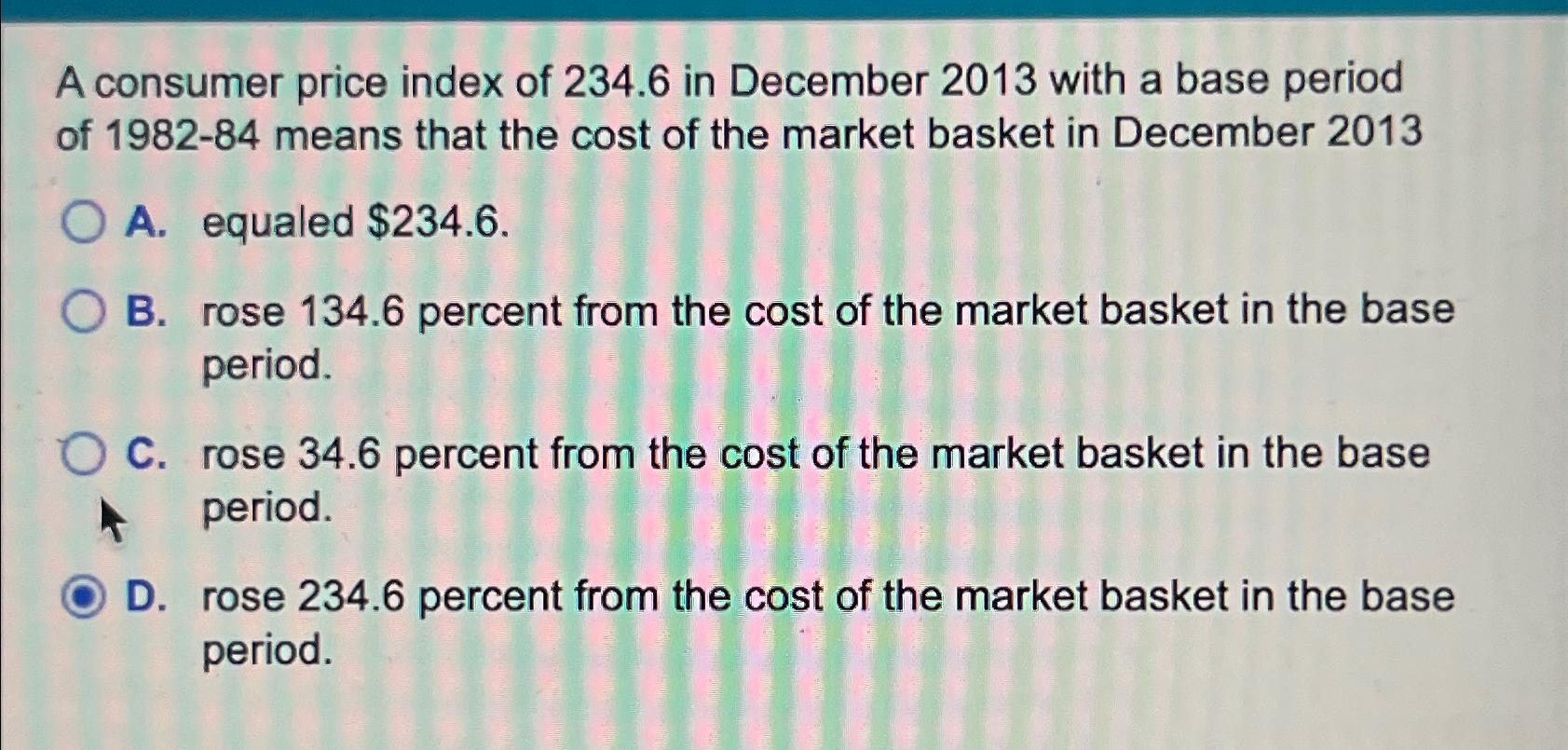 Solved A Consumer Price Index Of 234.6 ﻿in December 2013 | Chegg.com