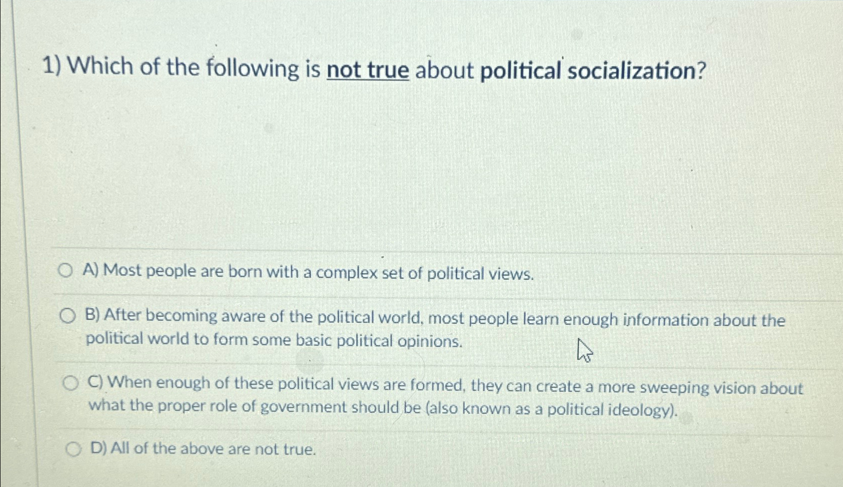 Solved Which Of The Following Is Not True About Political | Chegg.com