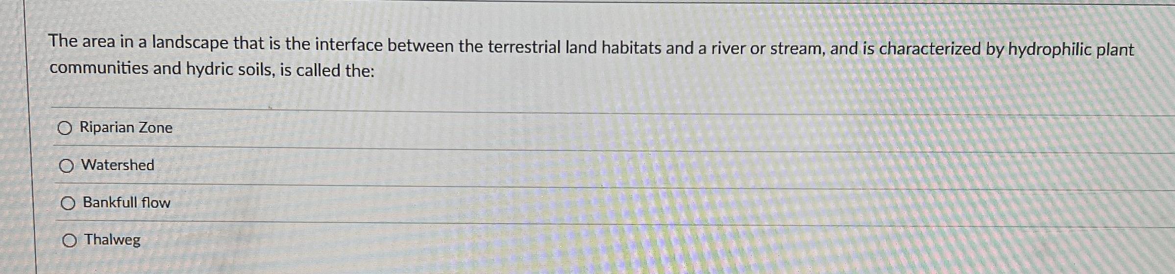 Solved The area in a landscape that is the interface between