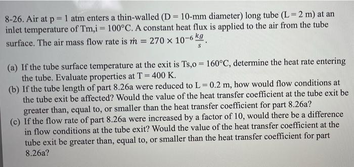 Solved 8-26. Air at p = 1 atm enters a thin-walled (D = | Chegg.com