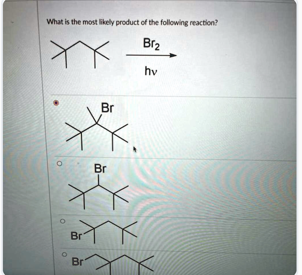 What Is The Most Likely Product For The Following Reaction