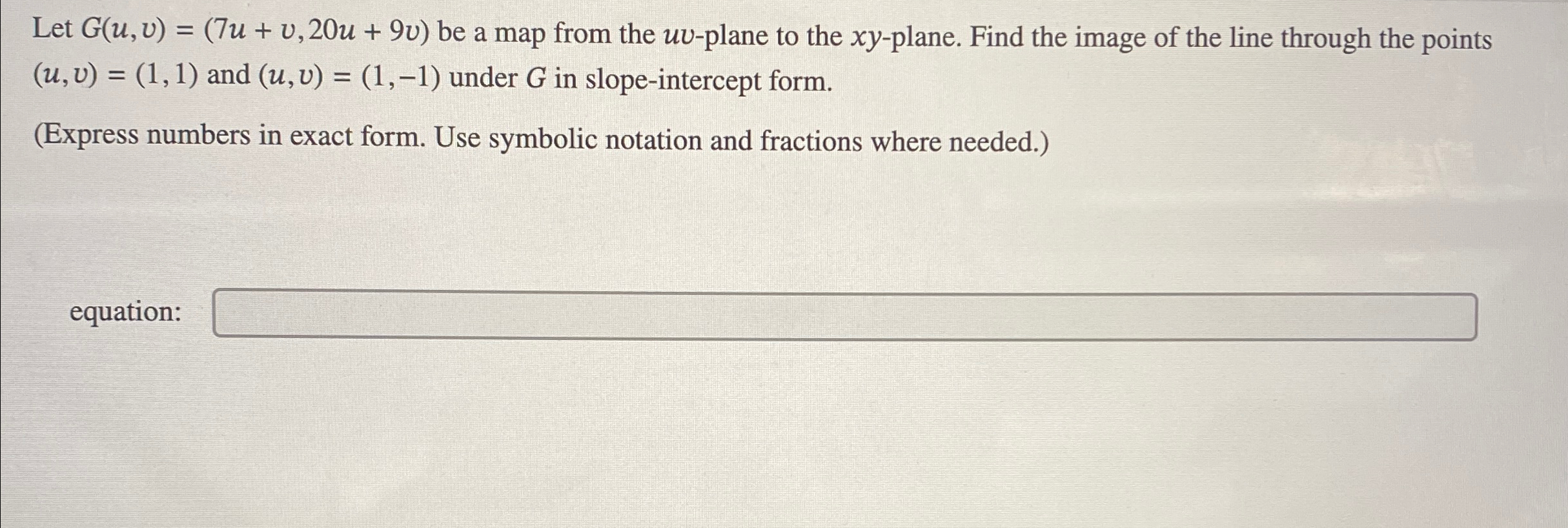 Solved Let G(u,v)=(7u+v,20u+9v) ﻿be a map from the uv-plane | Chegg.com