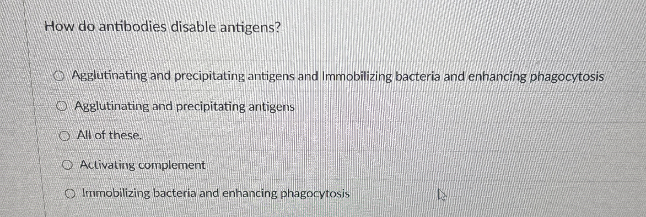 Solved How do antibodies disable antigens?Agglutinating and