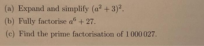 Solved (a) Expand and simplify (a? + 3). (b) Fully factorise | Chegg.com