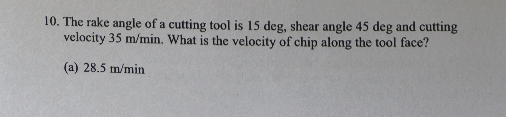 Solved The rake angle of a cutting tool is 15deg, shear | Chegg.com