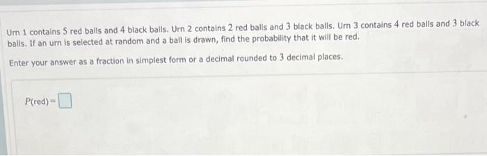 Solved Um 1 contains 5 red balls and 4 black balls. Um 2 | Chegg.com