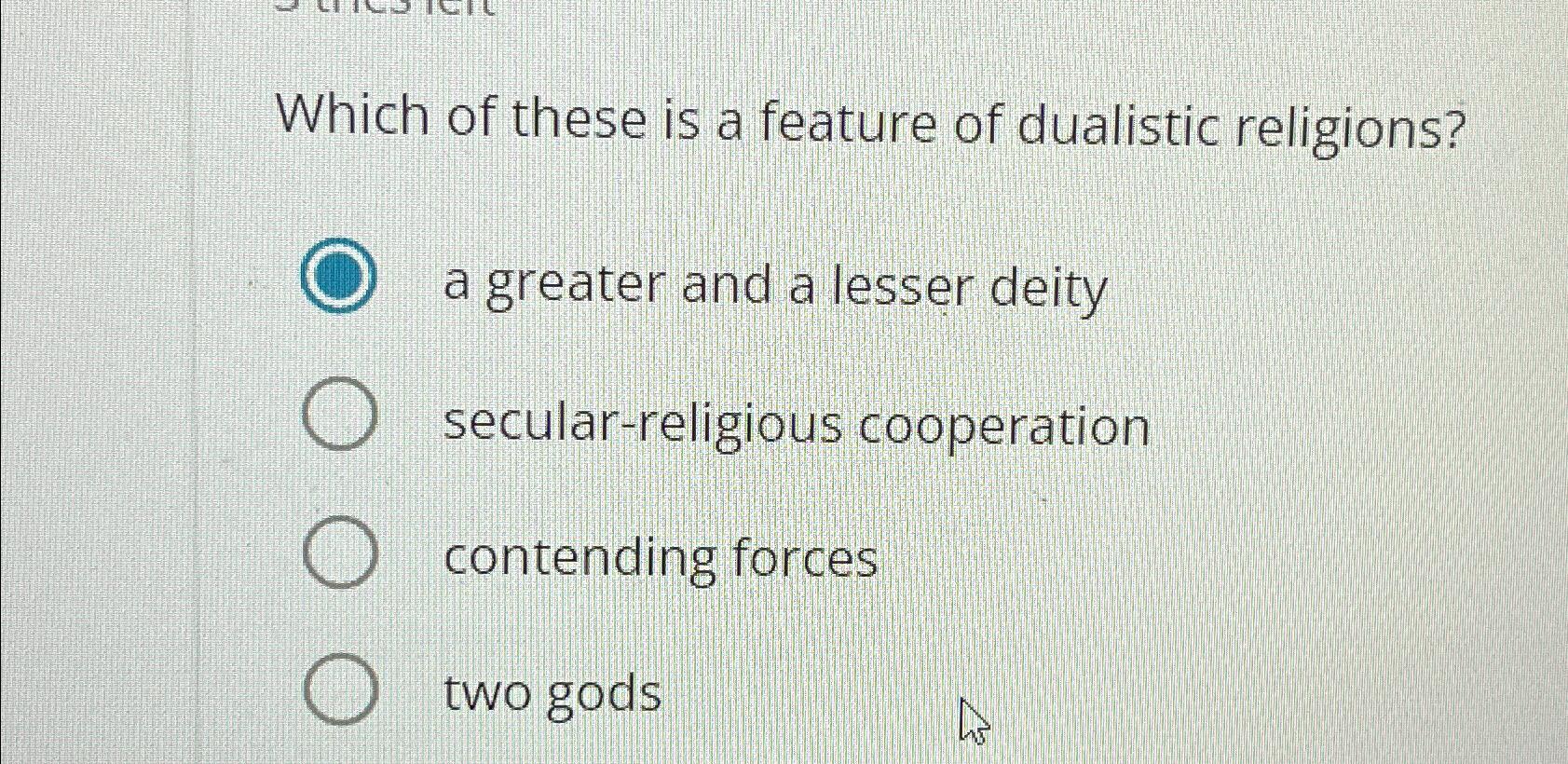 solved-which-of-these-is-a-feature-of-dualistic-religions-a-chegg