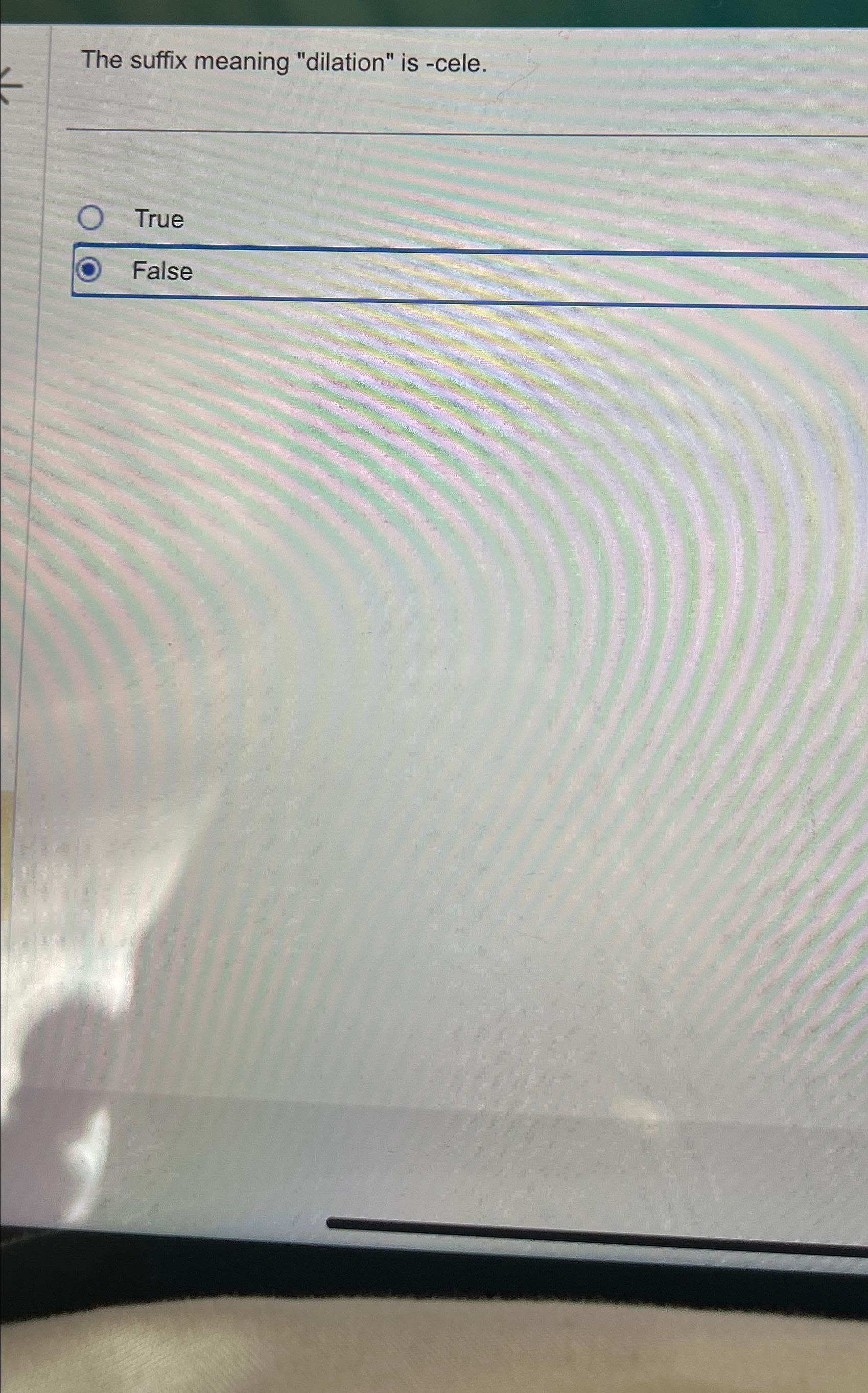 Solved The suffix meaning "dilation" is cele.TrueFalse