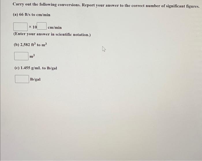 Solved Carry out the following conversions. Report your | Chegg.com