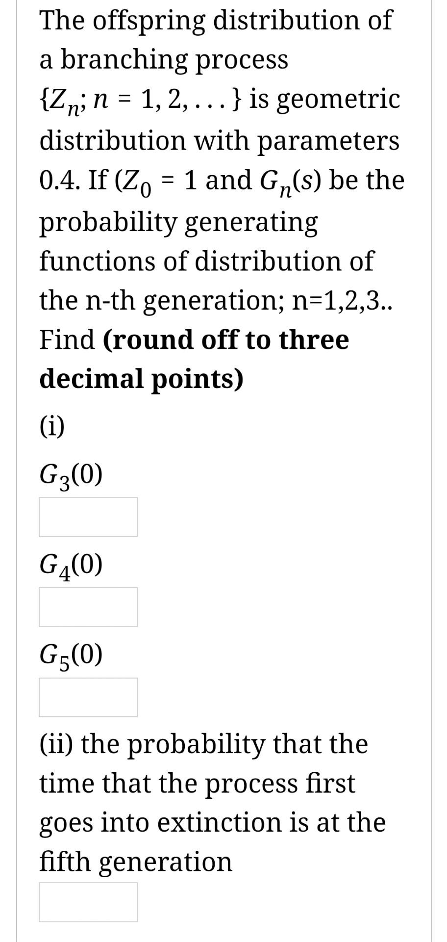 Solved The oftspring distribution of a branching process | Chegg.com
