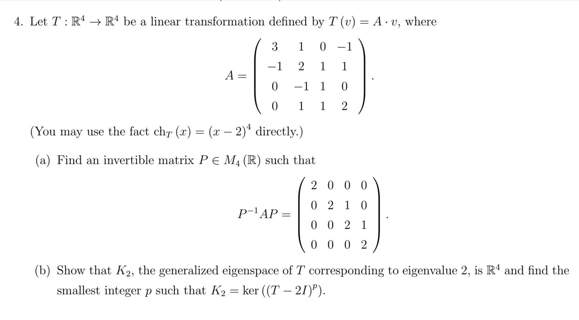 Solved 4. Let T:R4 → R4 be a linear transformation defined | Chegg.com