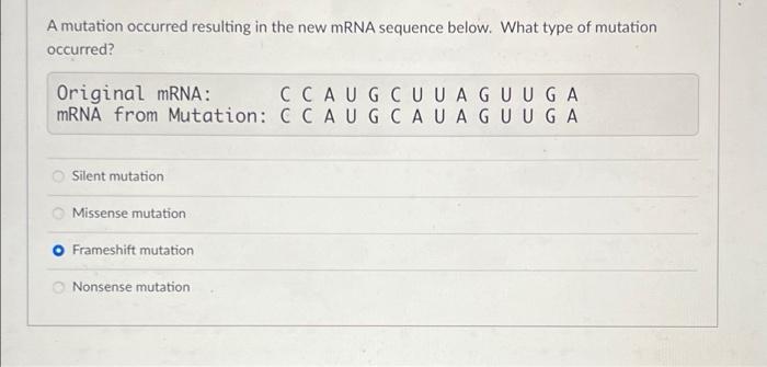 Solved A mutation occurred resulting in the new mRNA | Chegg.com