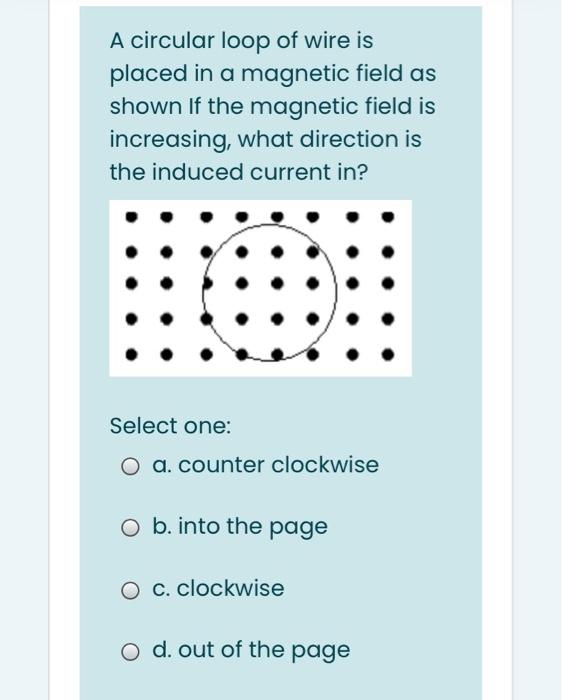 Solved A circular loop of wire is placed in a magnetic field | Chegg.com