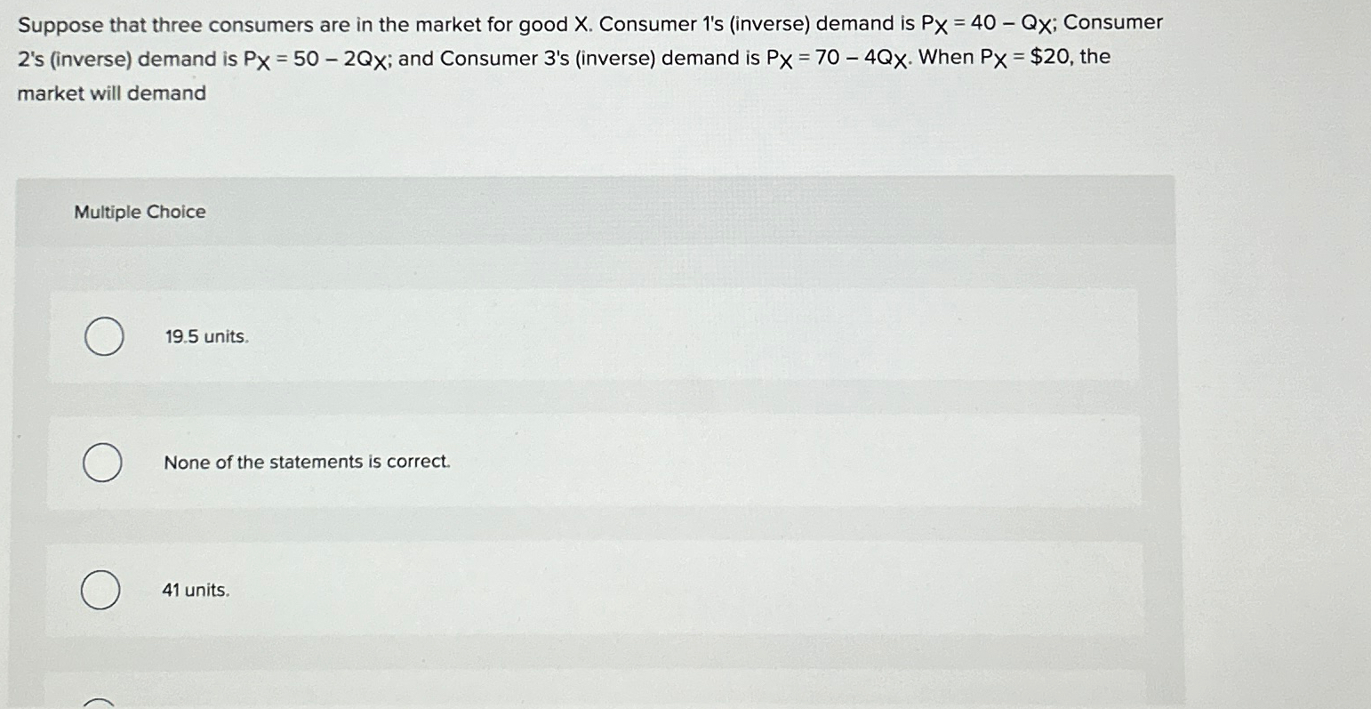 Solved Suppose that three consumers are in the market for | Chegg.com