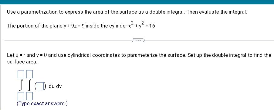 Solved Use A Parametrization To Express The Area Of The | Chegg.com