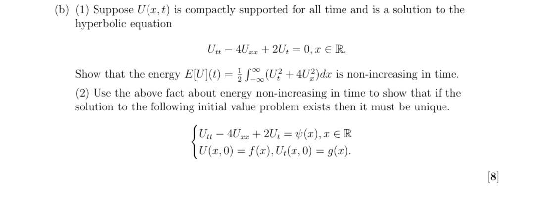 Solved B) (1) Suppose U(x,t) Is Compactly Supported For All | Chegg.com