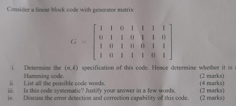 Solved Consider a linear block code with generator matrix I | Chegg.com