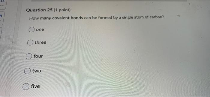 Solved 13 8 Question 25 (1 Point) How Many Covalent Bonds | Chegg.com