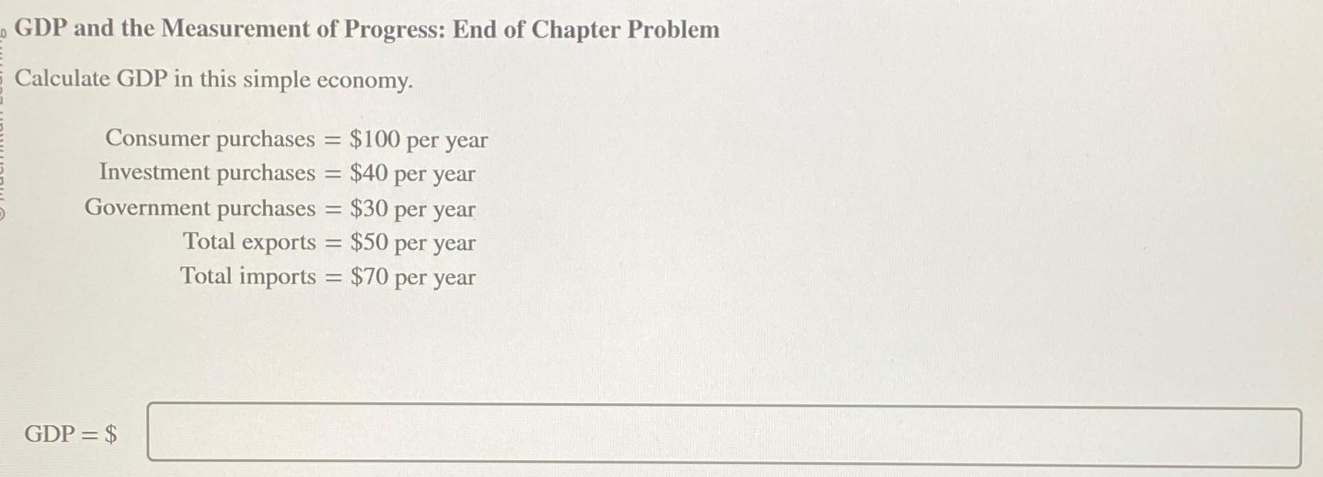 Solved GDP and the Measurement of Progress: End of Chapter | Chegg.com