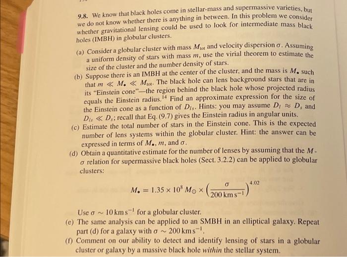 Solved 9.8. We know that black holes come in stellar-mass | Chegg.com