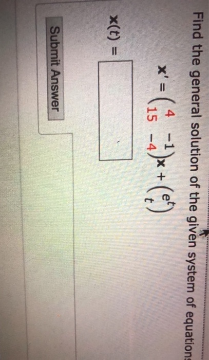 Solved Find the general solution of the given system of | Chegg.com