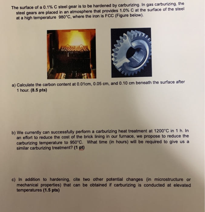 Solved The Surface Of A 0 1 C Steel Gear Is To Be Harden Chegg Com