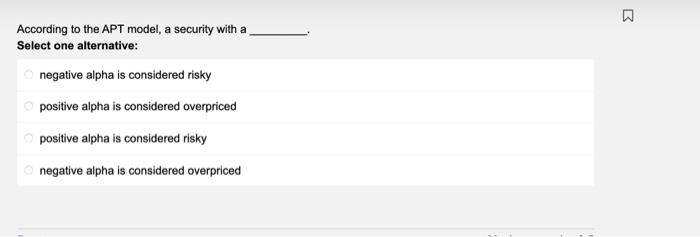 Solved According to the APT model, a security with a Select | Chegg.com