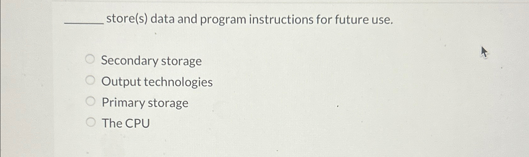 Solved store(s) ﻿data and program instructions for future