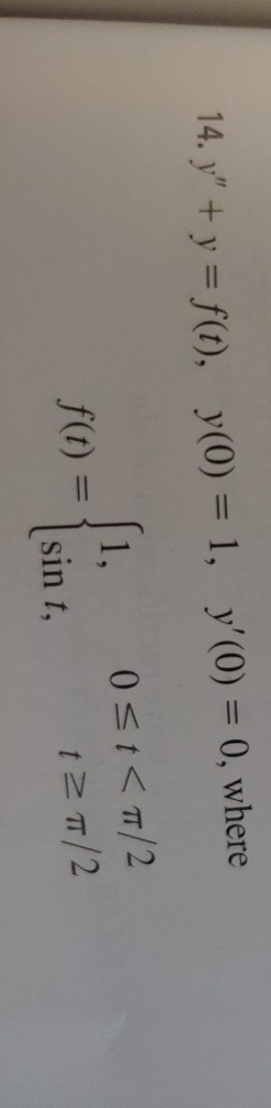 Solved In Problems 9–14 use the Laplace transform to solve | Chegg.com