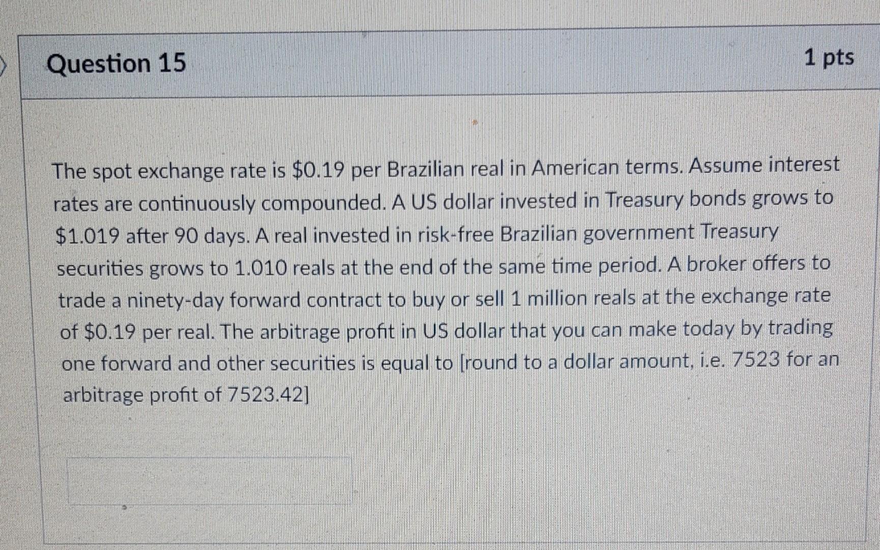 Question 15 1 pts The spot exchange rate is $0.19 per | Chegg.com