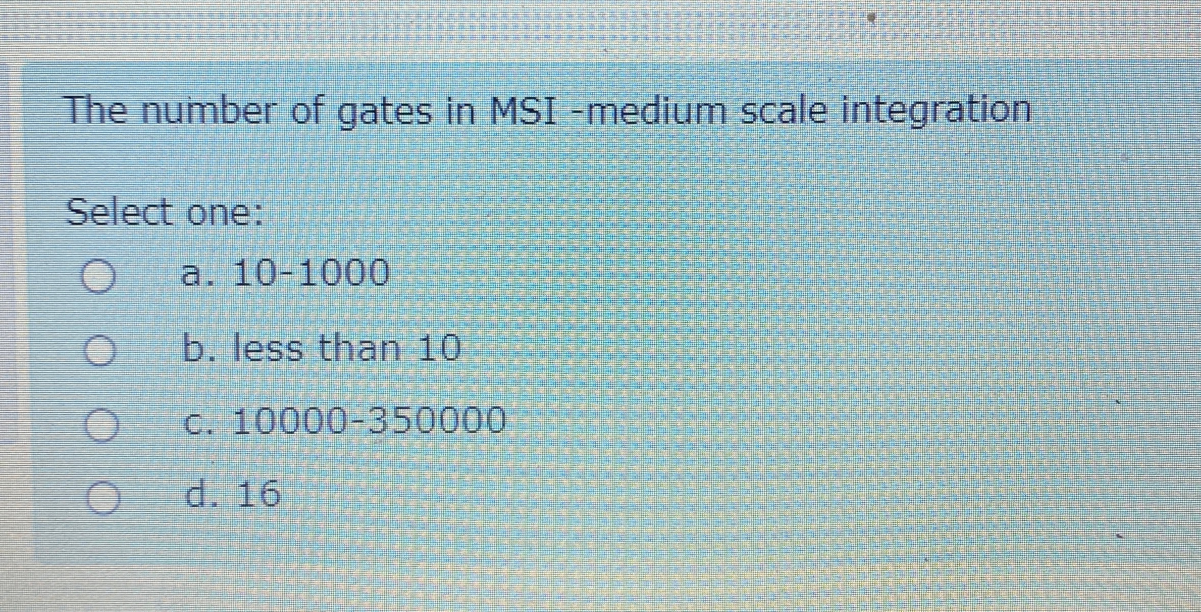 Solved The number of gates in MSI -medium scale | Chegg.com