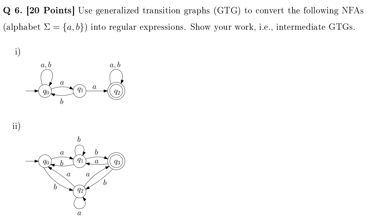 Solved Q 6. [20 ﻿Points] ﻿Use generalized transition graphs | Chegg.com