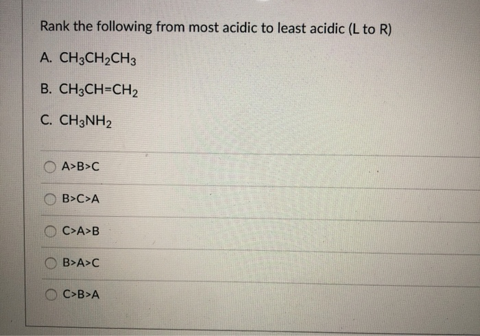 Solved Rank The Following From Most Acidic To Least Acidic | Chegg.com