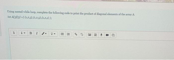 Solved Using nested while loop, complete the following code | Chegg.com