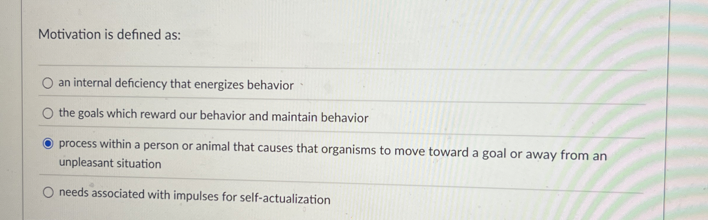 Solved Motivation is defined as:an internal deficiency that | Chegg.com
