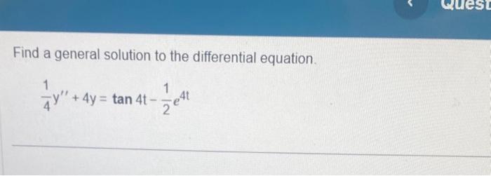 Solved Find a general solution to the differential equation. | Chegg.com