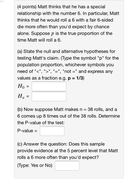 Solved 4 Points Matt Thinks That He Has A Special Chegg
