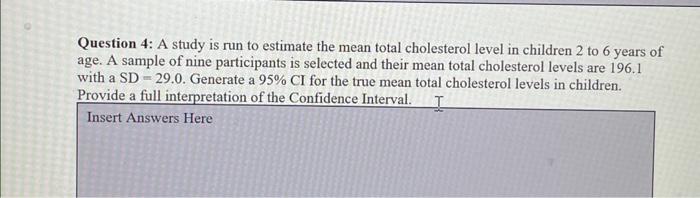 Solved Question 4: A study is run to estimate the mean total | Chegg.com
